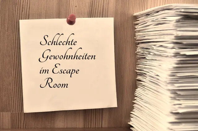 SCHLECHTE GEWOHNHEITEN VON ESCAPE ROOM SPIELERN